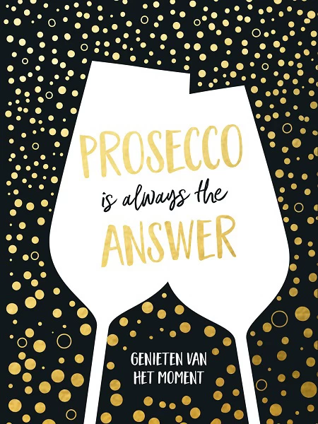 Boek Prosecco Is Always The Answer 3 Boek Prosecco Is Always The Answer
